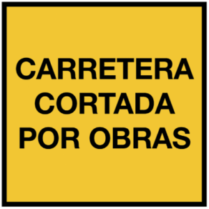 CARTEL CARRETERA CORTADA POR OBRAS 50X50 (METÁLICA)
