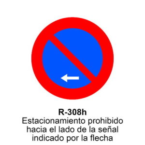 SEÑAL ESTACIONAMIENTO PROHIBIDO FLECHA R-308H