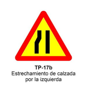 SEÑAL ESTRECHAMIENTO DE CALZADA IZQUIERDA TP-17B