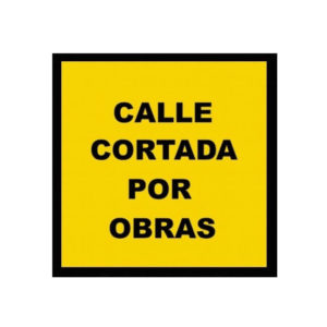 CARTEL CALLE CORTADA POR OBRAS 50X50 (METÁLICA)